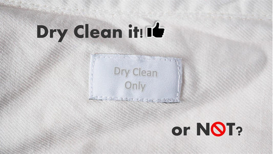 To Dry Clean Or Not. . .